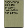 Engineering Electoral Systems: Possibilities and Pitfalls door M. Salih