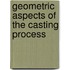 Geometric aspects of the casting process