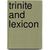 Trinite and Lexicon door Bram de Does