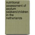 Nutritional assessment of asylum seekers'children in The Netherlands