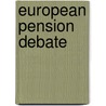 European Pension Debate by M. Verhoeven