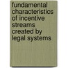 Fundamental characteristics of incentive streams created by legal systems door G.D. Mattiacci