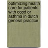 Optimizing Health Care For Patients With Copd Or Asthma In Dutch General Practice door T.R.J. Schermer