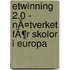 eTwinning 2.0 - NÃ¤tverket fÃ¶r skolor i Europa