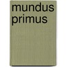 Mundus primus by T. Kremer