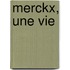 Merckx, une vie
