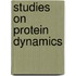 Studies on protein dynamics