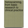 Histoscanning, from basic research to clinical practice door Johan Braeckman