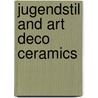 Jugendstil and art deco ceramics door E. Langendijk