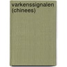 Varkenssignalen (Chinees) door K. Scheepens