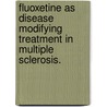 Fluoxetine as disease modifying treatment in multiple sclerosis. door J. Mostert