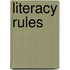Literacy rules