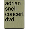 Adrian Snell Concert Dvd door A. Snell