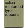 Sclica reinforced tyre rubbers by J.W. ten Brinke