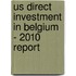 Us Direct Investment In Belgium - 2010 Report