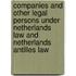 Companies and other legal persons under Netherlands law and Netherlands Antilles law
