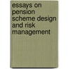 Essays on pension scheme design and risk management door J. Cui