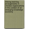 Lifelong learning arrangements in chinese organizations in the context of an emerging knowledge economy door D.M. Yao