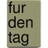 Fur den tag