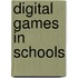 Digital games in schools