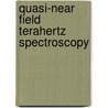 Quasi-near field terahertz spectroscopy by R. Chakkittakandy