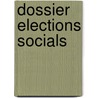 Dossier elections socials door M. De Gols