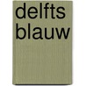 Delfts blauw door Onbekend