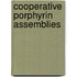 Cooperative Porphyrin Assemblies