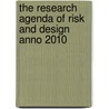 The Research Agenda of Risk and Design Anno 2010 door H. Andriessen