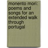 Monento Mori: Poems and Songs for an Extended Walk through Portugal door V. Lawson