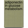 Adiponectin in glucose metabolism door R.M.E. Blümer