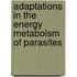 Adaptations in the energy metabolsm of parasites