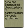 Geno-and phenotypical characteristics of gastrointestinal polyposis syndromes door D. Langeveld