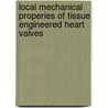 Local mechanical properies of tissue engineered heart valves door M.A.J. Cox