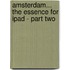 Amsterdam... The Essence For Ipad - Part Two