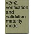 V2M2, Verification and Validation Maturity Model