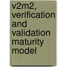 V2M2, Verification and Validation Maturity Model door D. Kriek