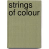 Strings of Colour door E. Wennink