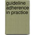 Guideline Adherence in Practice