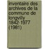 Inventaire des archives de la commune de Longvilly 1842-1977 (1981)