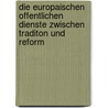 Die Europaischen offentlichen Dienste zwischen traditon und reform door C. Demke