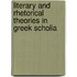 Literary and Rhetorical Theories in Greek Scholia