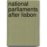 National parliaments after Lisbon door Christine Neuhold