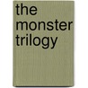 The monster trilogy door M. Matthews