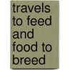 Travels to feed and food to breed door C. Trierweiler
