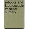 Robotics And Laparoscopic Vascular Surgery door D. Nio