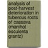 Analysis of post-harvest deterioration in tuberous roots of cassava (Manihot esculenta Grantz)