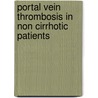 Portal vein thrombosis in non cirrhotic patients by M. Spaander
