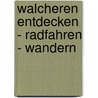 Walcheren Entdecken - Radfahren - Wandern door K. Bos