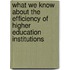 What we know about the efficiency of higher education institutions